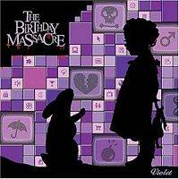 The Birthday Massacre : Violet The Birthday Massacre : Violet